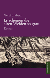 Leseprobe: Es scheinen die alten Weiden so grau